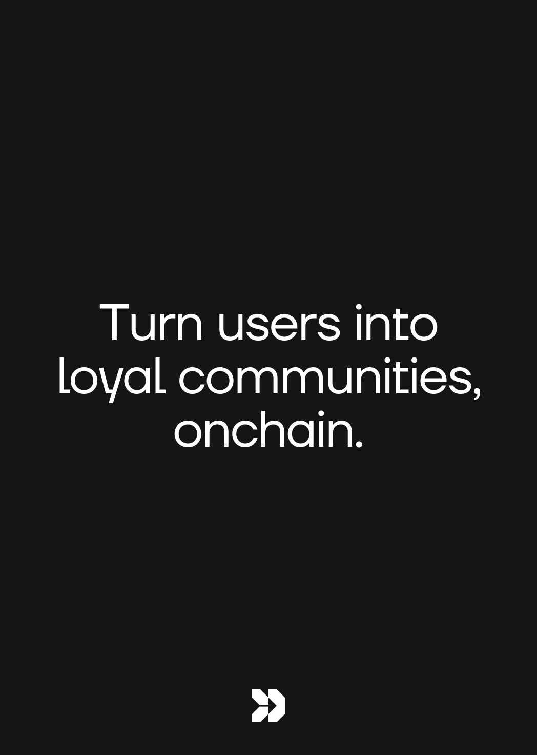 Eslogan «Turn users into loyal communities, onchain.» en blanco sobre fondo negro